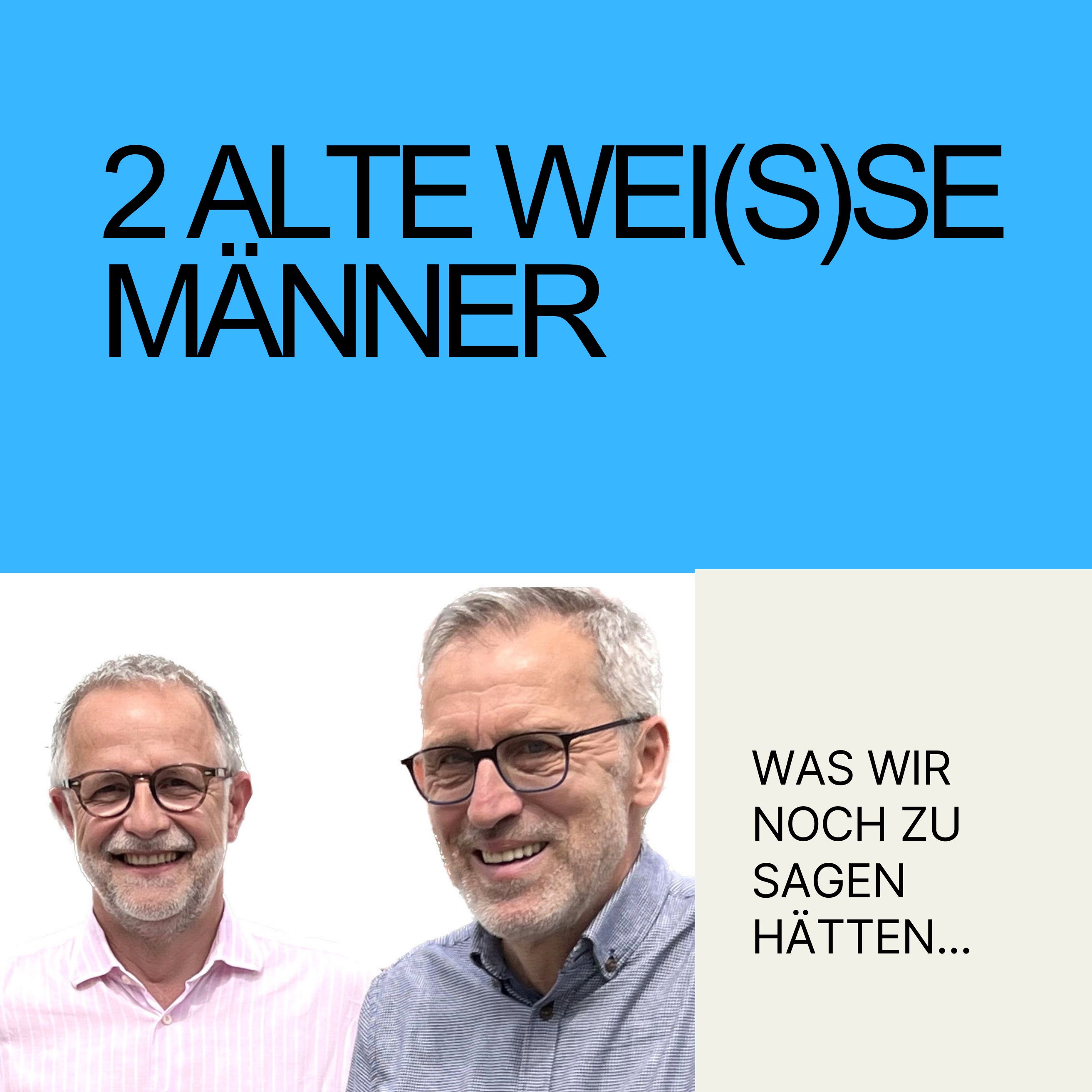 2 alte wei(s)e Männer